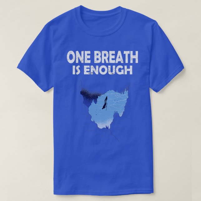 Camiseta One Breath is enough for apnea divers amp freedive (Diseño del anverso)