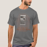 Camiseta One Calculator to Calculate them All The Back to S<br><div class="desc">One Calculator to Calculate them All The Back to School Saga .Check out our Math t shirts selection for the very best in unique or custom,  handmade pieces from our clothing shops.</div>
