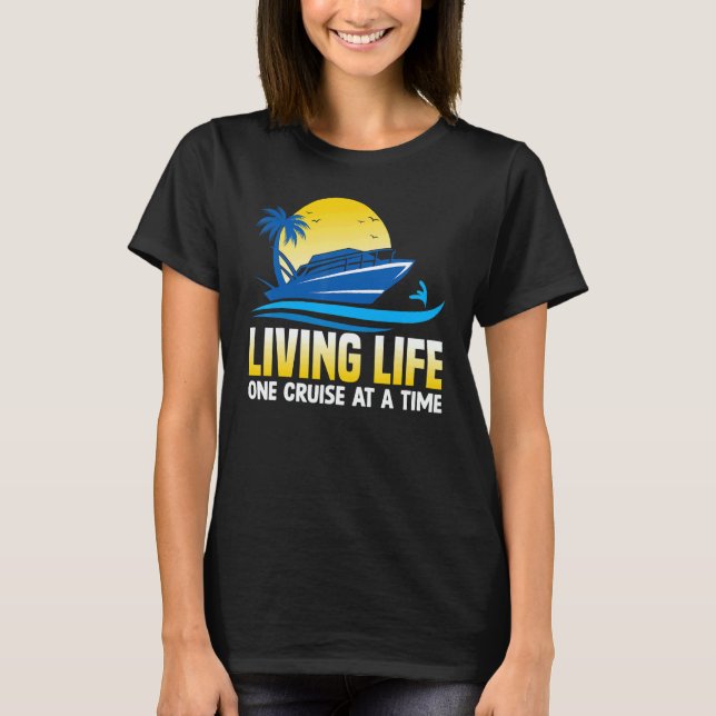 Camiseta One Cruise At A Time Boat Trip Cruising Vacation (Anverso)