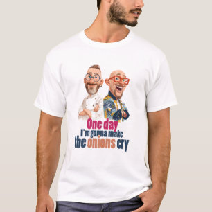 Camiseta One Day I'm Gonna Make The Onions Cry