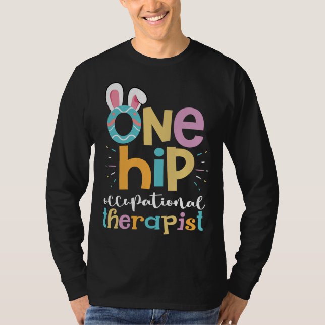 Camiseta One Hip Occupational Therapist Easter Bunny Eggs O (Anverso)