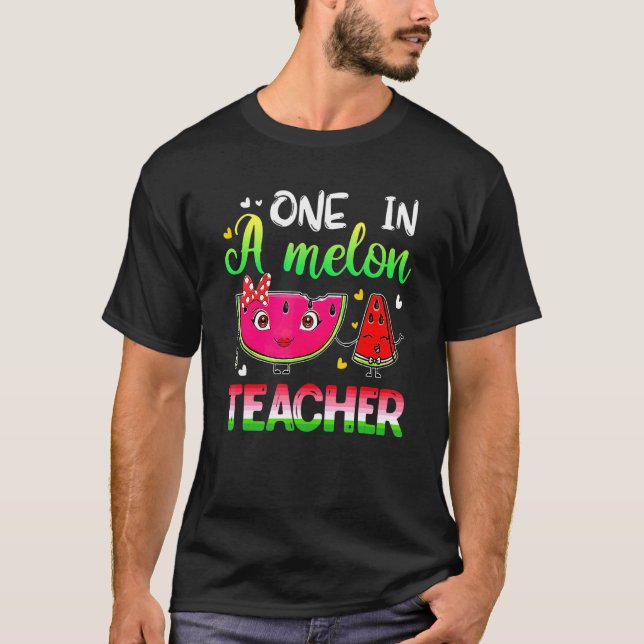 Camiseta One In A Melon Teacher  For Teachers Melon Day (Anverso)