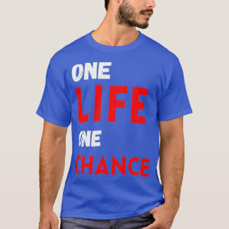 Camiseta One life one chance