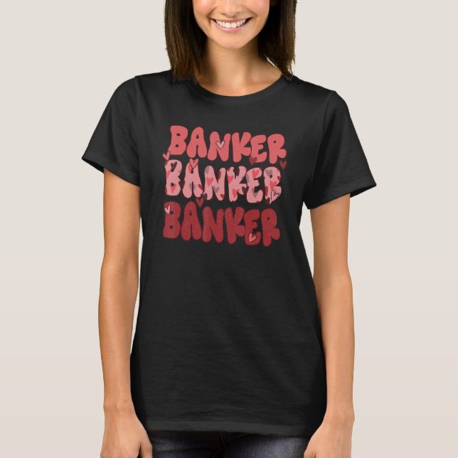 Camiseta One Loved Banker Groovy Retro Happy Valentines Day (Anverso)