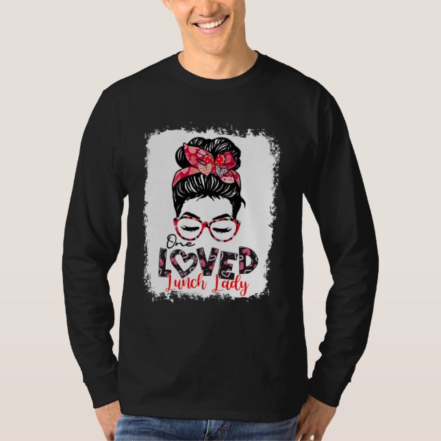 Camiseta One Loved Lunch Lady Messy Bun (Anverso)