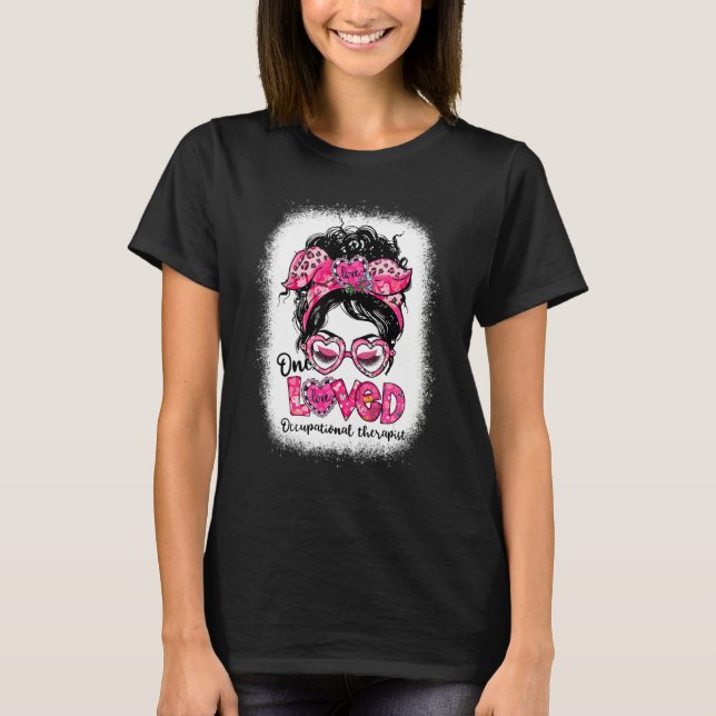 Camiseta One Loved Occupational Therapist Messy Bun Valenti (Anverso)