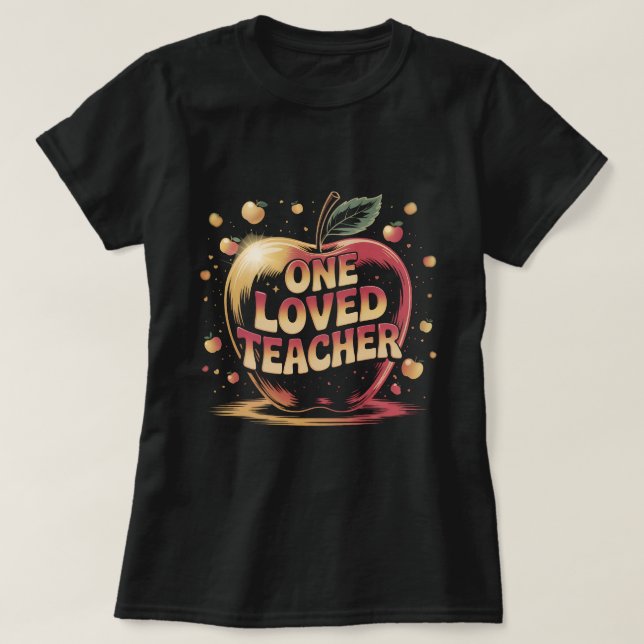 Camiseta One Loved Teacher Shirt: Cute Apple Teacher Apprec (Diseño del anverso)