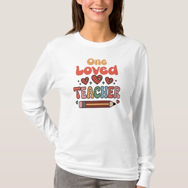 Camiseta One Loved Teacher Valentines Day (Anverso)