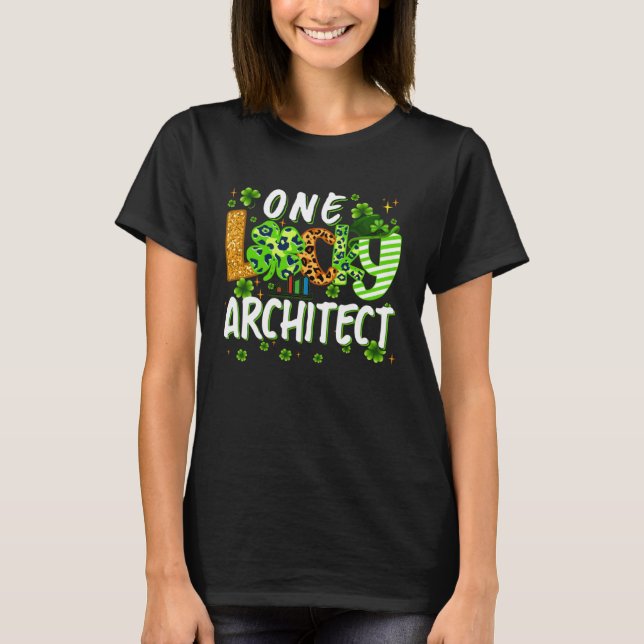 Camiseta One Lucky Architect Shamrock St Patricks Day Tees  (Anverso)