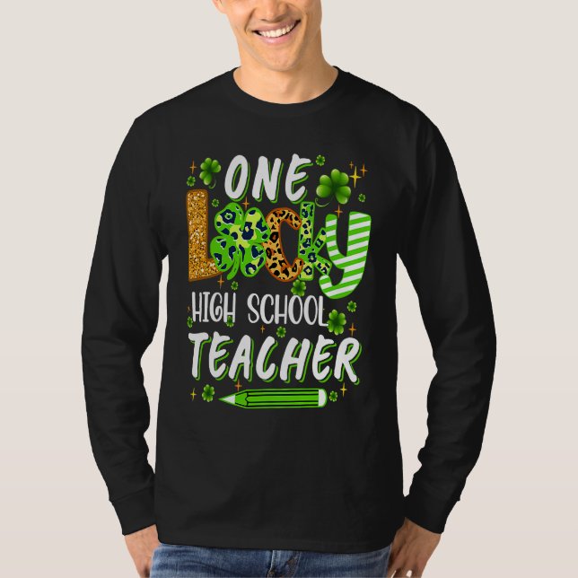 Camiseta One Lucky High School Teacher Pencil Shamrock St P (Anverso)