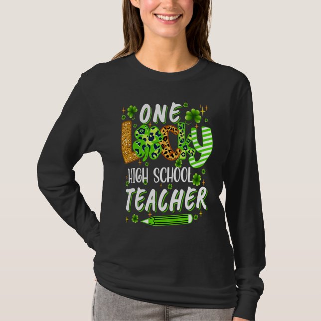 Camiseta One Lucky High School Teacher Pencil Shamrock St P (Anverso)