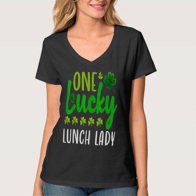 Camiseta One Lucky Lunch Lady St Patricks Day Irish Shamroc (Anverso)