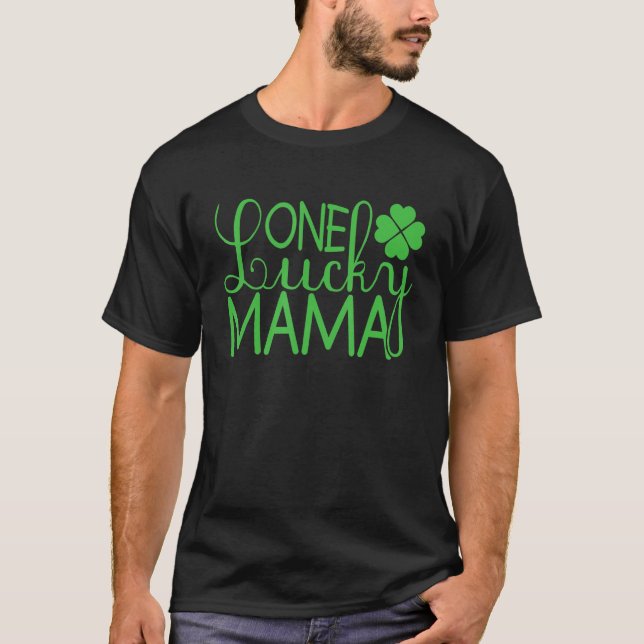 Camiseta One Lucky Mama St Patricks Day Mom (Anverso)