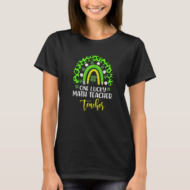 Camiseta One Lucky Math Teacher Rainbow St Patricks Day Leo (Anverso)