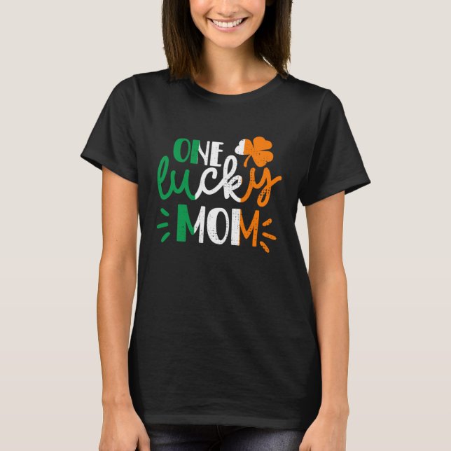 Camiseta One Lucky Mom St Patricks Day Irish Flag Ireland F (Anverso)
