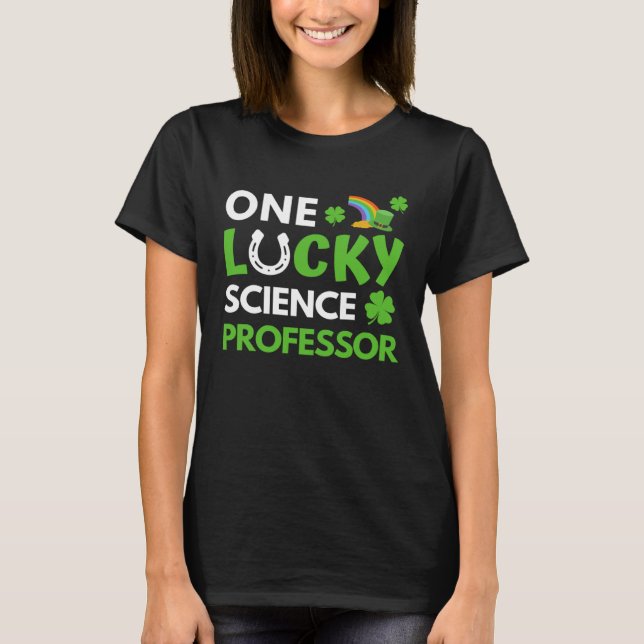 Camiseta One Lucky Science Professor St Patricks Day, Biolo (Anverso)