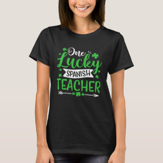 Camiseta One Lucky Spanish Teacher SHamrock St Patricks Day