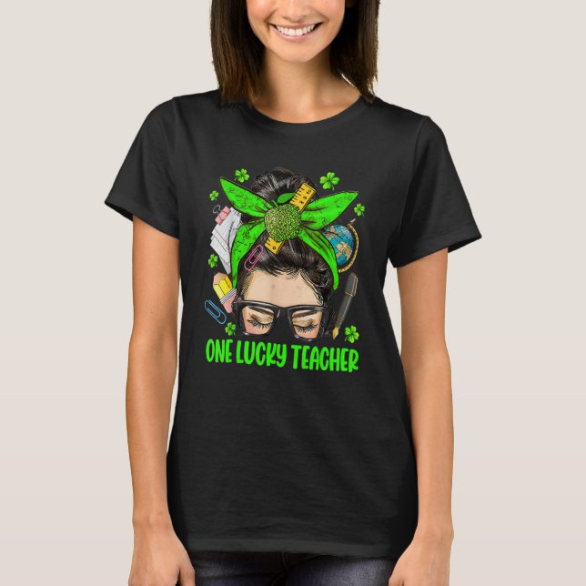 Camiseta One Lucky Teacher Messy Bun St Patricks Day Clover (Anverso)