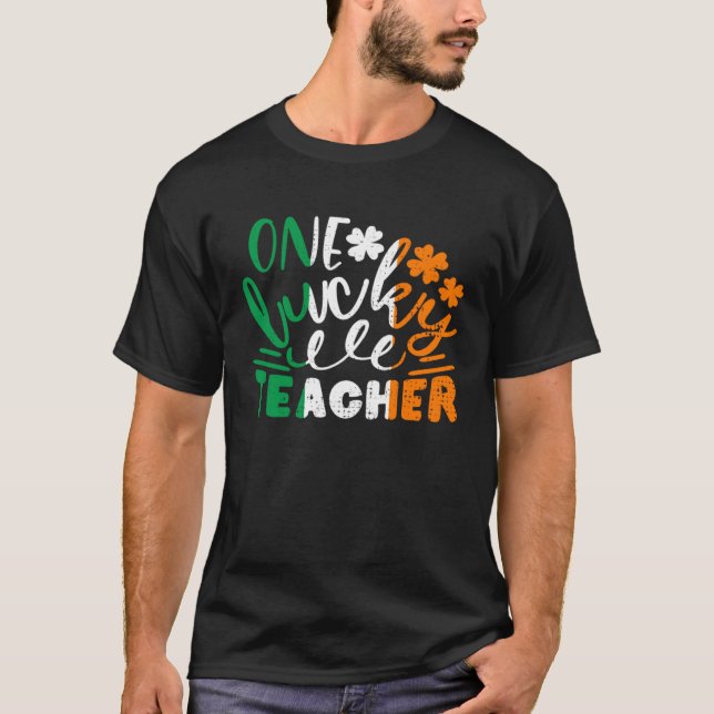 Camiseta One Lucky Teacher St Patricks Day Irish Flag Irela (Anverso)