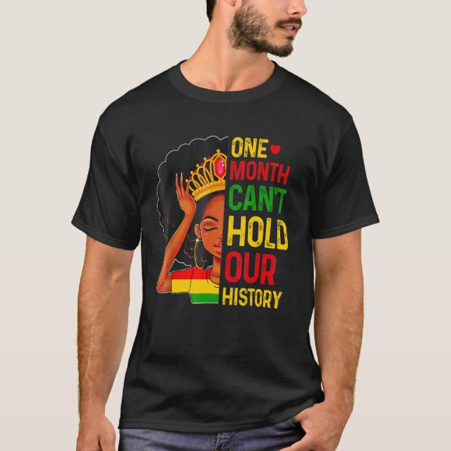 Camiseta One Month Can't Hold Our Black History Melanin Que (Anverso)