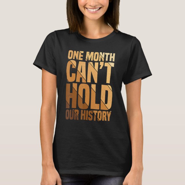 Camiseta One Month Can't Hold Our History African American  (Anverso)