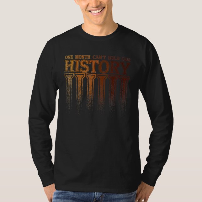 Camiseta One Month Can't Hold Our History Black History Afr (Anverso)