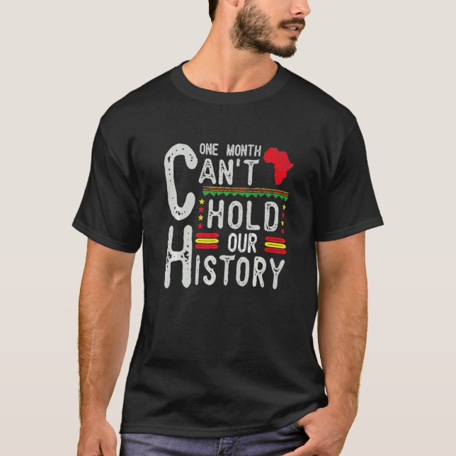 Camiseta One Month Can't Hold Our History Black History Afr (Anverso)