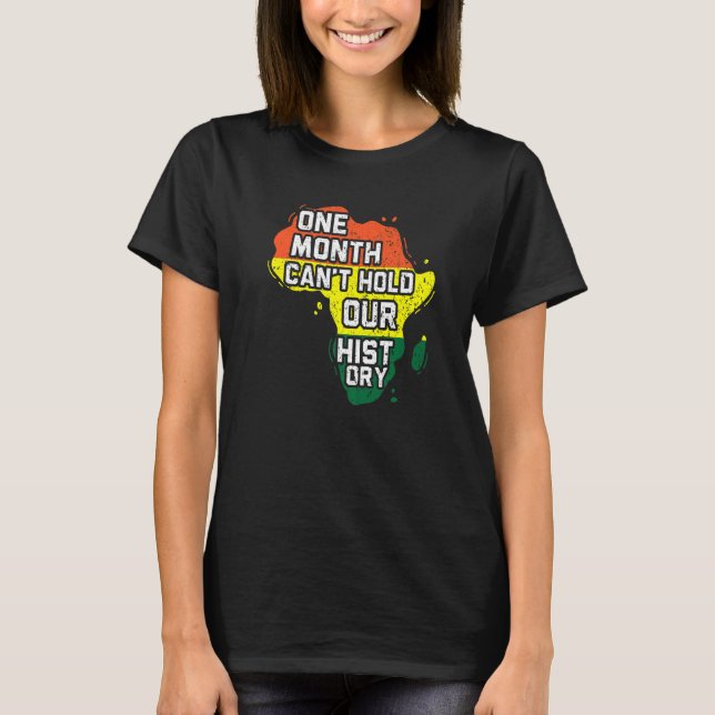 Camiseta One Month Can't Hold Out History Black Pride Melan (Anverso)