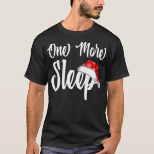 Camiseta One More Sleep to Christmas Xmas PJ Christmas Paja