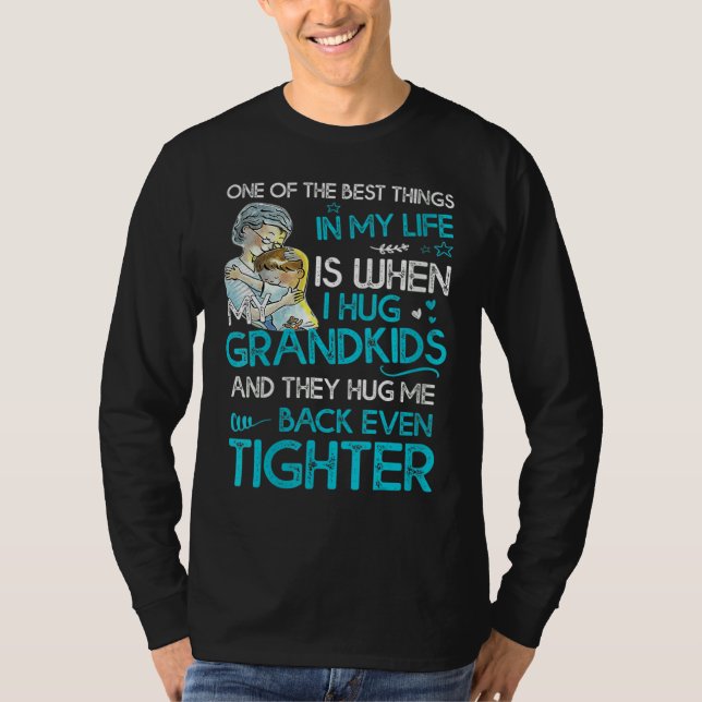 Camiseta One Of The Bests Things In My Life I Hug Grandkids (Anverso)