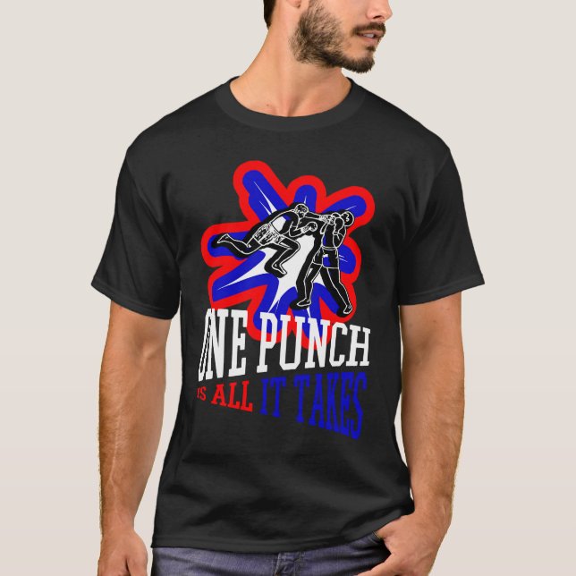 Camiseta One Punch Is All It Takes Cool Boxing Fighter (Anverso)
