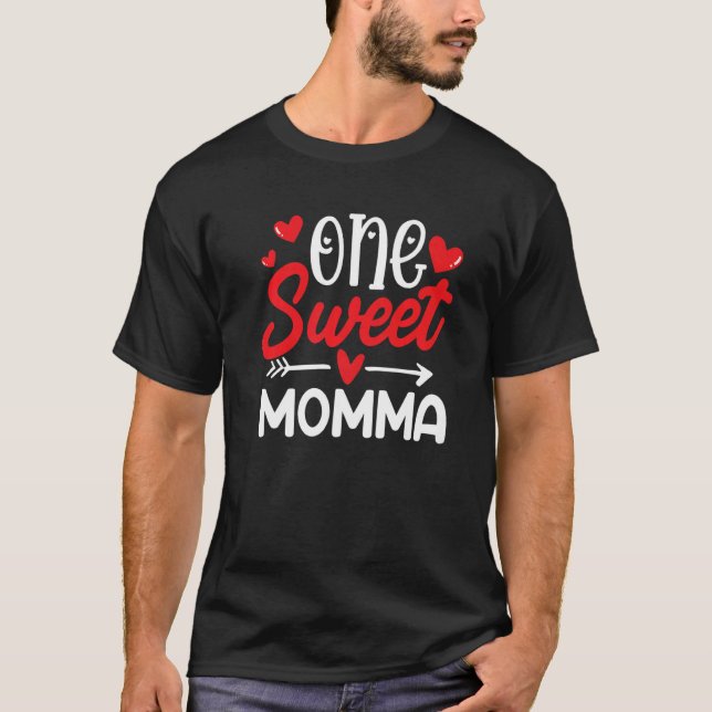 Camiseta One Sweet Momma Shirt Funny Valentines Day Matchin (Anverso)