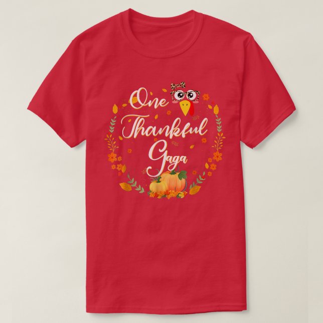 Camiseta One Thankful Gaga Turkey Pumpkin Thanksgiving Cost (Diseño del anverso)