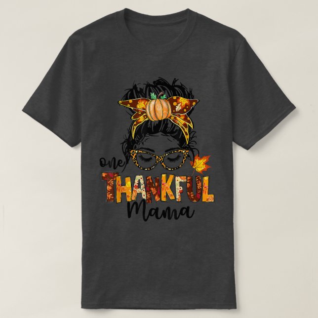 Camiseta One Thankful Mama Funny Messy Bun Fall Autumn Than (Diseño del anverso)