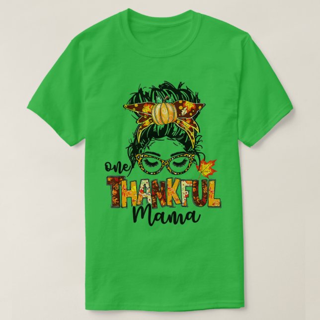 Camiseta One Thankful Mama Funny Messy Bun Fall Autumn Than (Diseño del anverso)