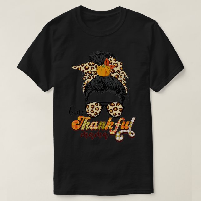 Camiseta One Thankful Mama Funny Messy Bun Fall Autumn Than (Diseño del anverso)