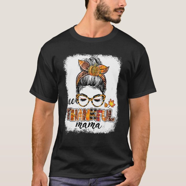 Camiseta One Thankful Mama Messy Bun Fall Leaves Autumn Tha (Anverso)