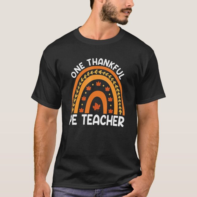Camiseta One Thankful PE Teacher Fall Rainbow Thanksgiving  (Anverso)