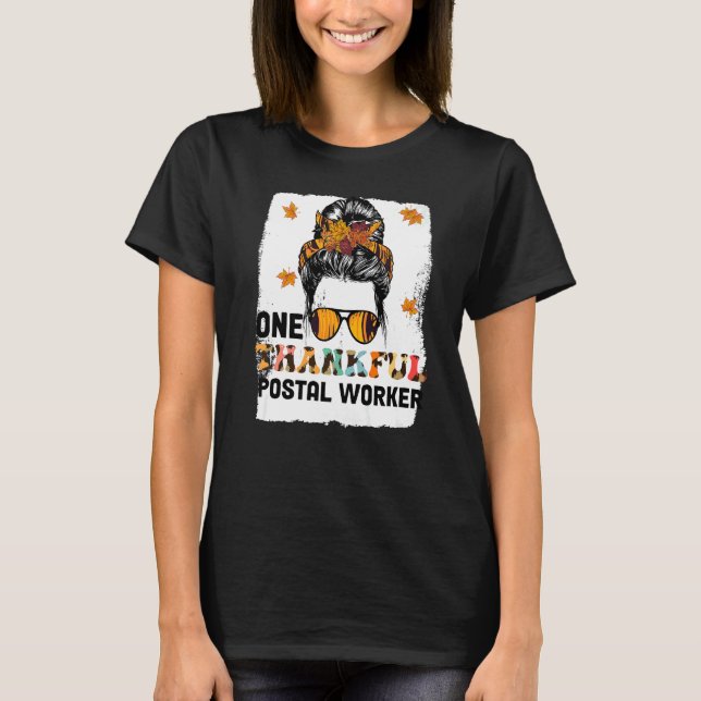 Camiseta One Thankful Postal Worker Messy Bun Fall Thanksgi (Anverso)