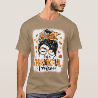 Camiseta One Thankful Professor Women Messy Bun Autumn Fall