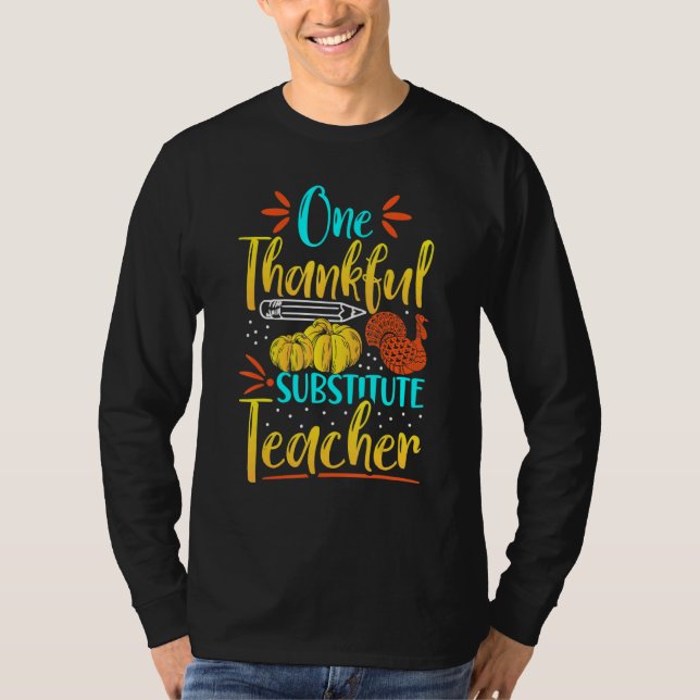 Camiseta One Thankful Substitute Teacher Thanksgiving Day F (Anverso)
