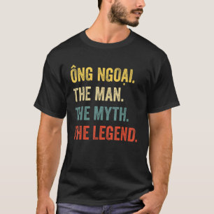Camiseta Ong Ngoai The Myth The Legend - Abuelo Vietnamita