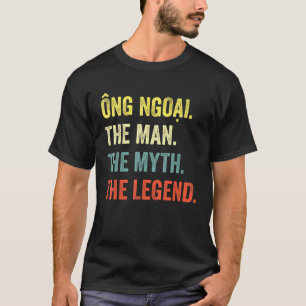Camiseta Ong Ngoai The Myth The Legend - Abuelo Vietnamita