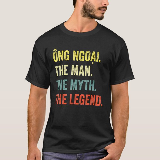 Camiseta Ong Ngoai The Myth The Legend - Abuelo Vietnamita (Anverso)