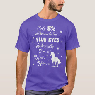 Camiseta Only 8 of the World has Blue Eyes Majestic Unicorn