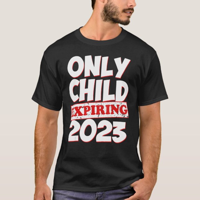 Camiseta Only Child Expiring 2023 Boys Girls Big Bro Sis (Anverso)