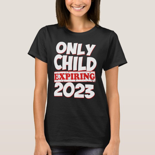 Camiseta Only Child Expiring 2023 Boys Girls Big Bro Sis (Anverso)