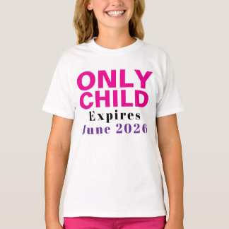 Camiseta Only Child Expiring Funny pink Big sister tshirt