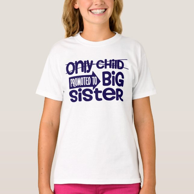 Camiseta Only Child Promoted To Big Sister Announcement (Anverso)