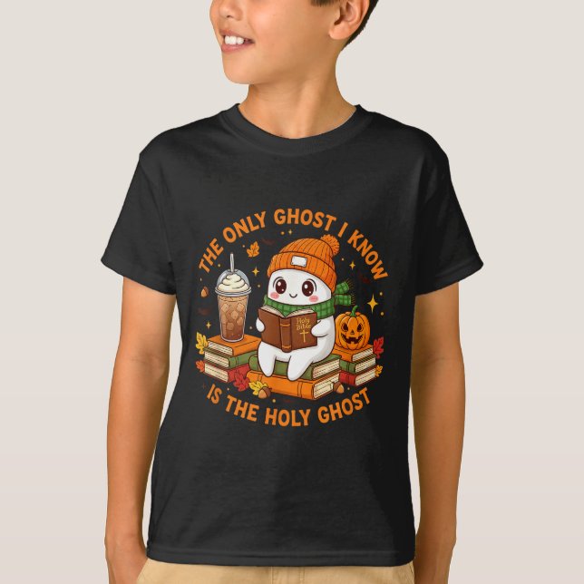 Camiseta Only Ghost I Know Is The Holy Ghost - Christian Ha (Anverso)